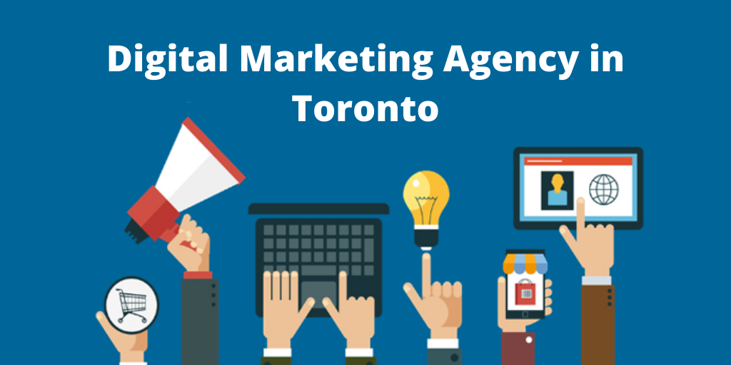 digital marketing agency in Toronto